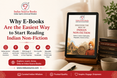 Why E-Books Are the Easiest Way to Start Reading Indian Non-Fiction