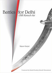 Battles For Delhi : Dilli Kareeb Ast