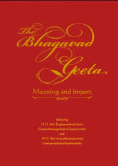 The Bhagavad Geeta (Meaning & Import)