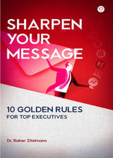 SHARPEN YOUR MESSAGE
