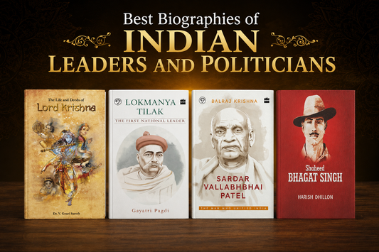 Best Biographies of Indian Leaders and Politicians