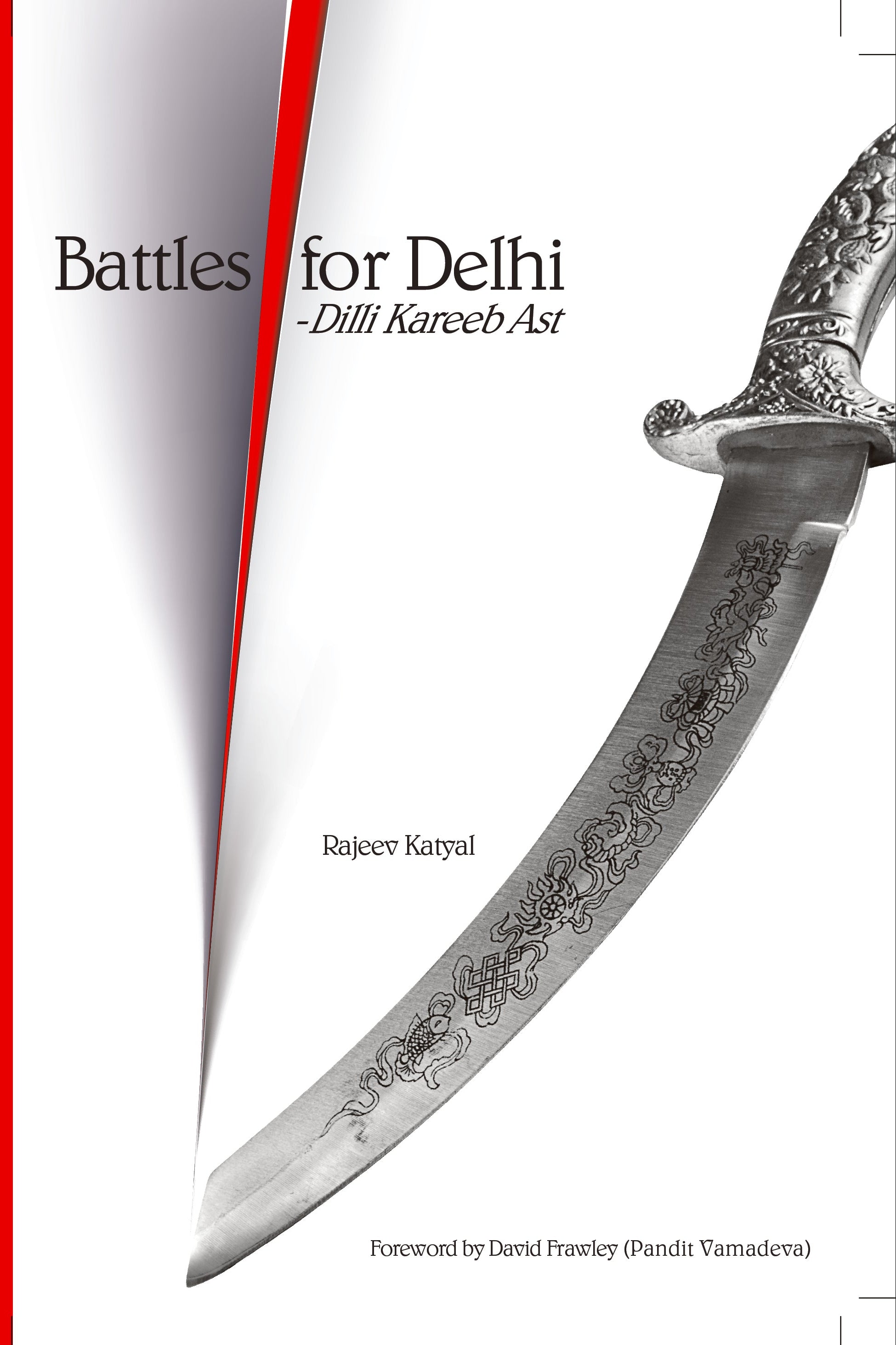 Battles For Delhi : Dilli Kareeb Ast (Paperback)