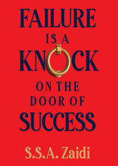Failure Is A Knock On The Door Of Success