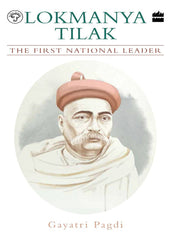 LOKMANYA TILAK - The First National Leader