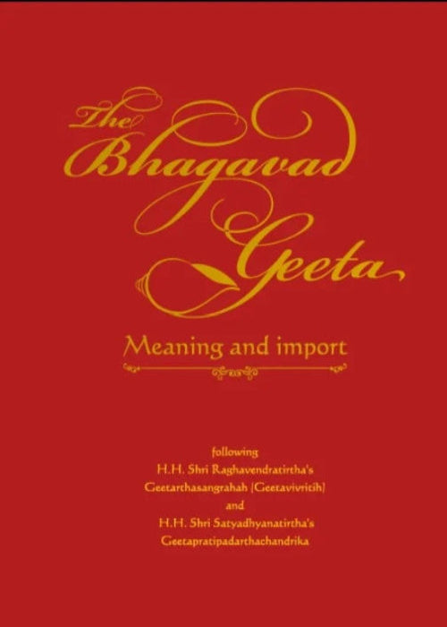 The Bhagavad Geeta (Meaning & Import)