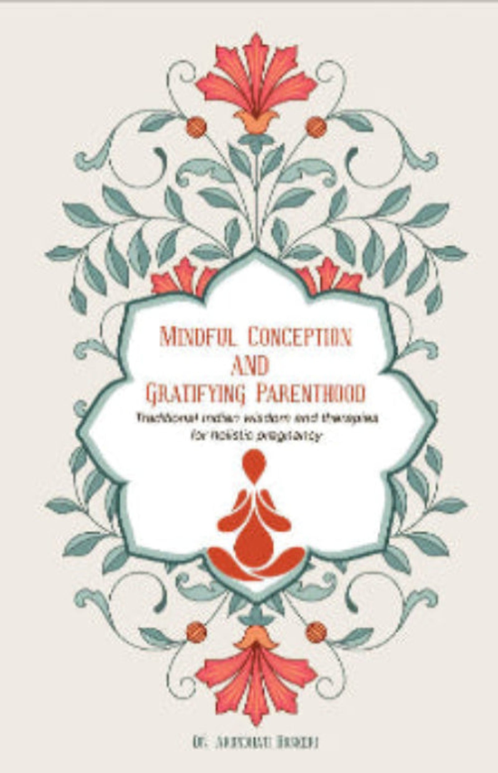 Mindful Conception and Gratifying Parenthood