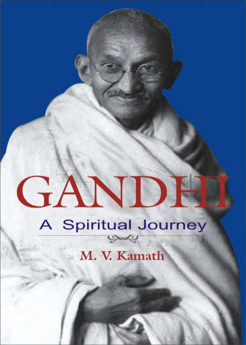 Gandhi- A Spiritual Journey