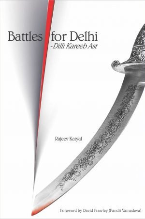Battles-For-Delhi-Indus-Source