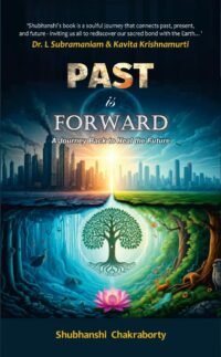 PAST is FORWARD - A Journey Back to Heal the Future